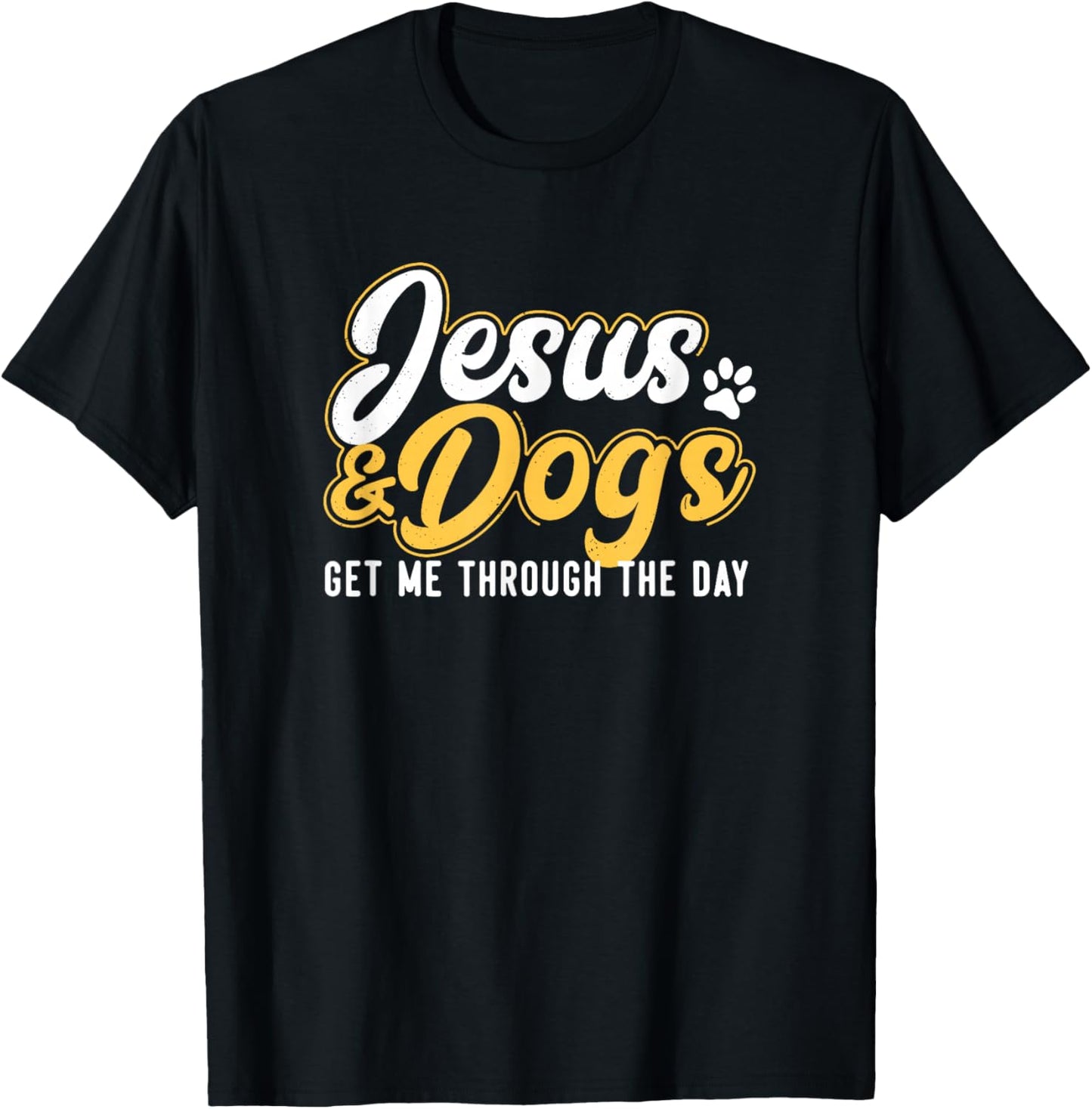 Jesus and Dogs Get Me Through The Day Christian T-Shirt - T-Shirt | Black