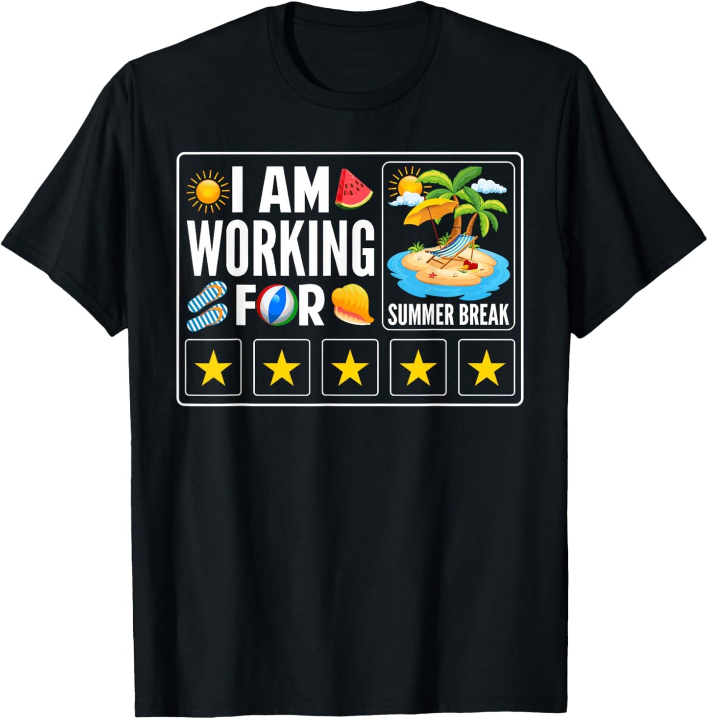 I'm Working for Summer Break Teachers Last Day of School T-Shirt - T-Shirt | Black