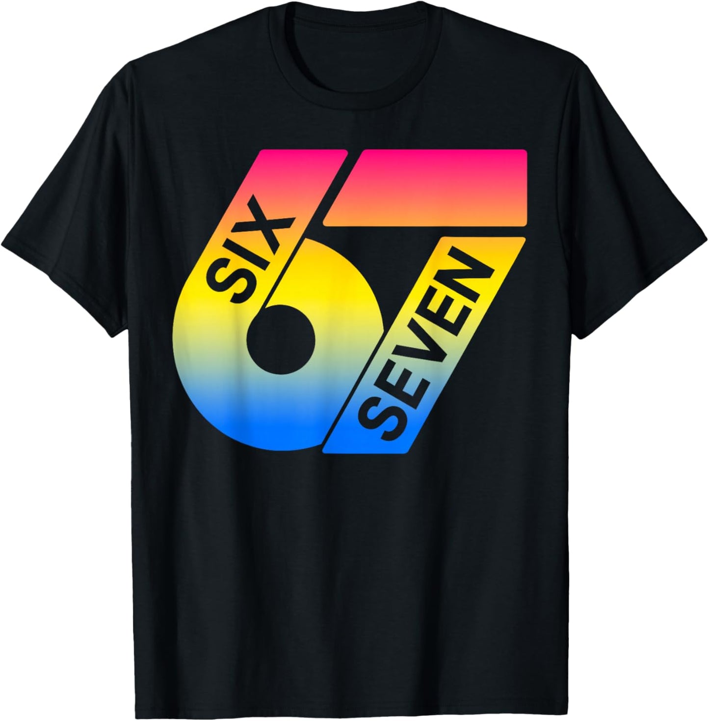 Six Seven 67 Colorful 6 7 Gen Alpha Slang Funny 6-7 Meme T-Shirt - T-Shirt | Black
