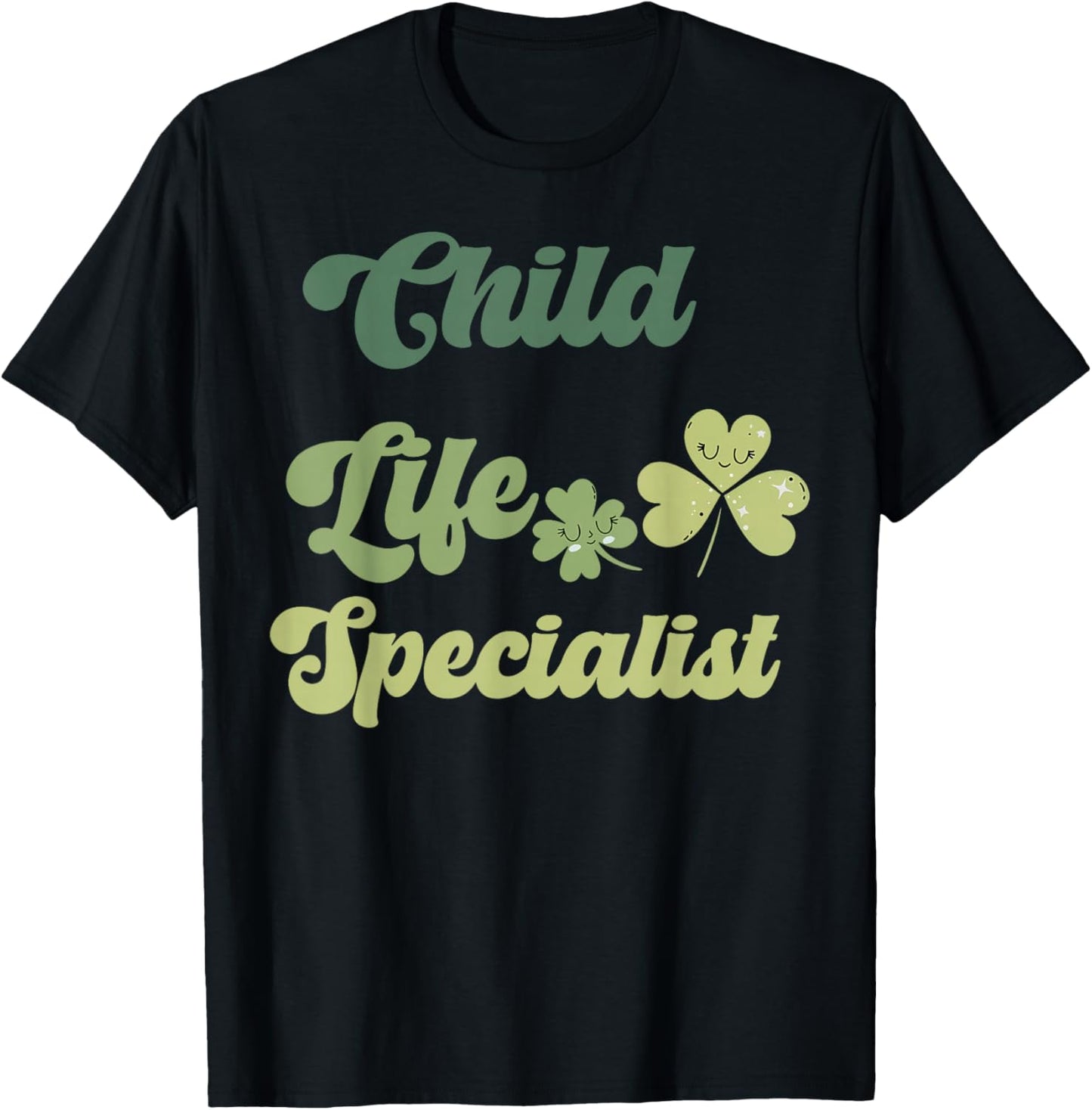 Cute Child Life Specialist St Patricks Day CCLS CLS Shamrock T-Shirt - T-Shirt | Black