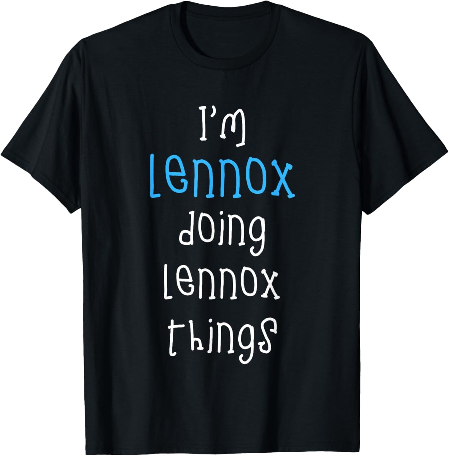 I'm Lennox Doing Lennox Things. Funny Name Design for Boys T-Shirt - T-Shirt | Black