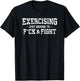Exercising Just-Enough to FCK & Fight Vintage (ON Back) T-Shirt - T-Shirt | Black