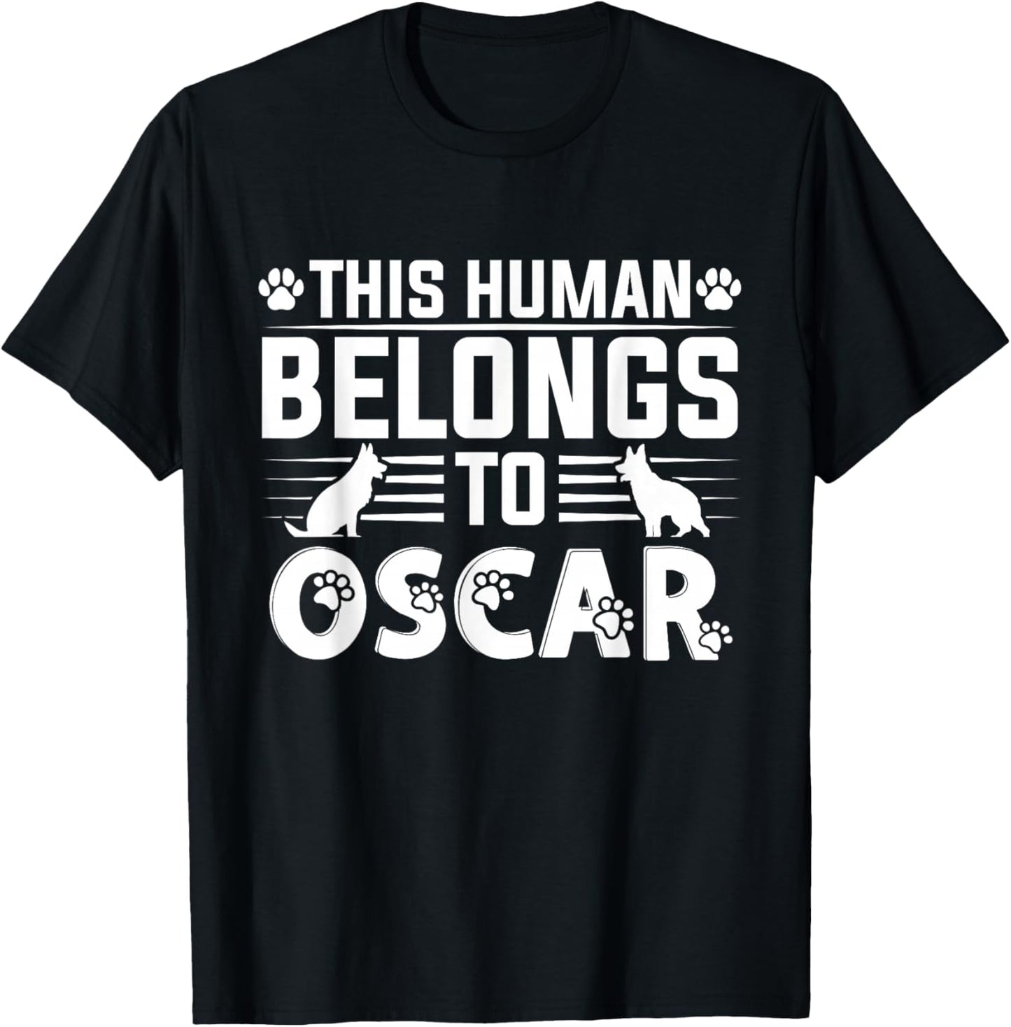 Dog Name Oscar Personalised Gift This Human Belongs to a T-Shirt - T-Shirt | Black