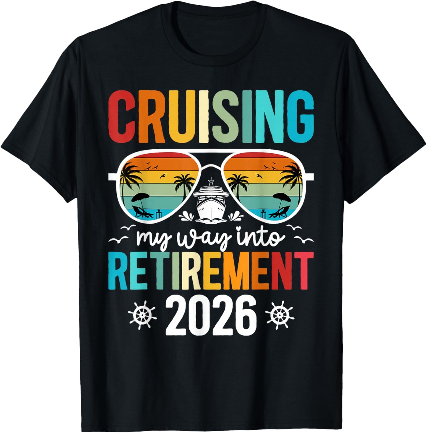 Cruising Into Retirement Cruise 2026 Retirement Cruising T-Shirt - T-Shirt | Black