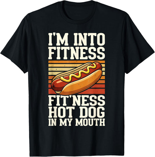 I'm Into Fitness Fit'ness Hot Dog in My Mouth T-Shirt - T-Shirt | Black