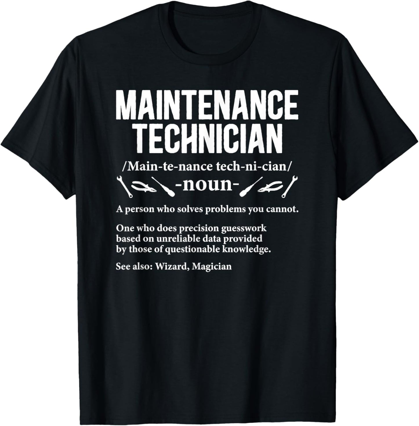 Maintenance Technician Definition Maintenance Tech T-Shirt - T-Shirt | Black