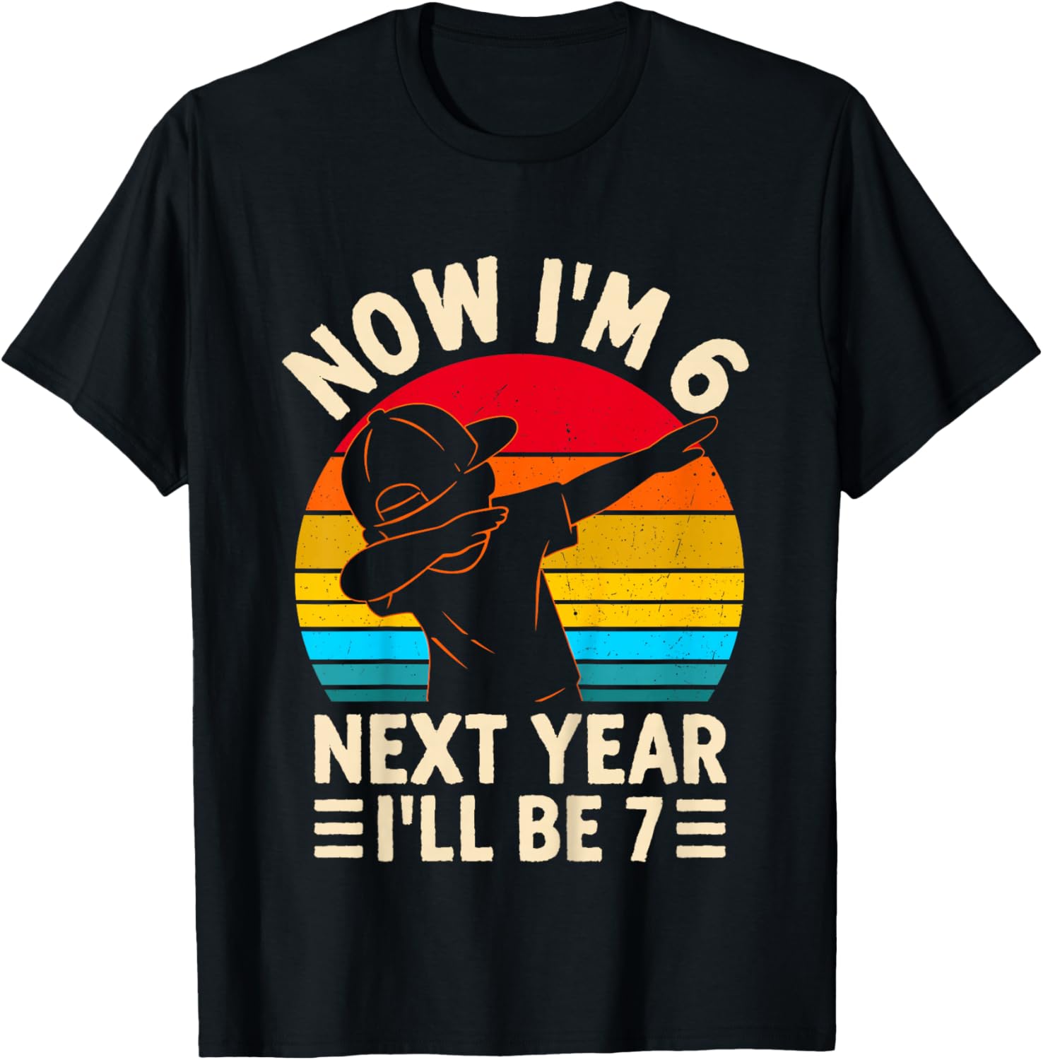 Kids Now I'm 6 Next Year I'll be 7 Kids 6 Year Old Birthday Boys T-Shirt - T-Shirt | Black