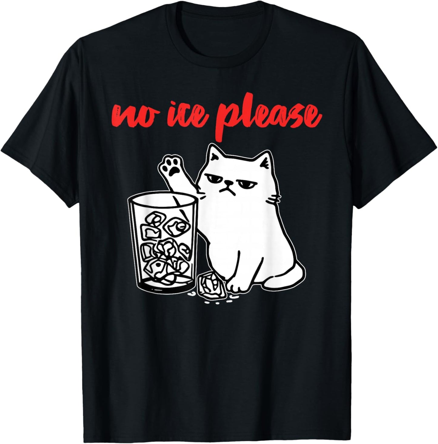 No Ice Please Funny Cat Meme Men Women T-Shirt - T-Shirt | Black