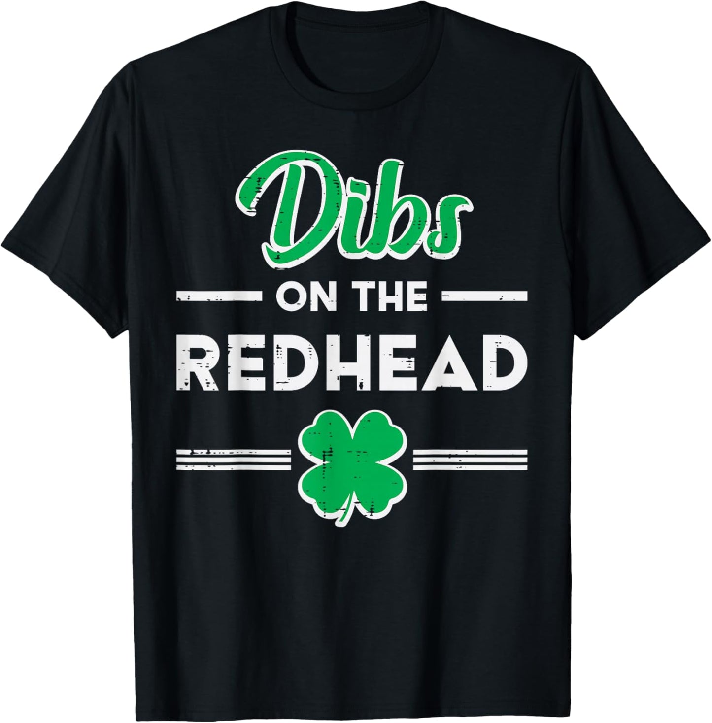 St Patricks Day Dibs On The Redhead Funny Irish Men Women T-Shirt - T-Shirt | Black