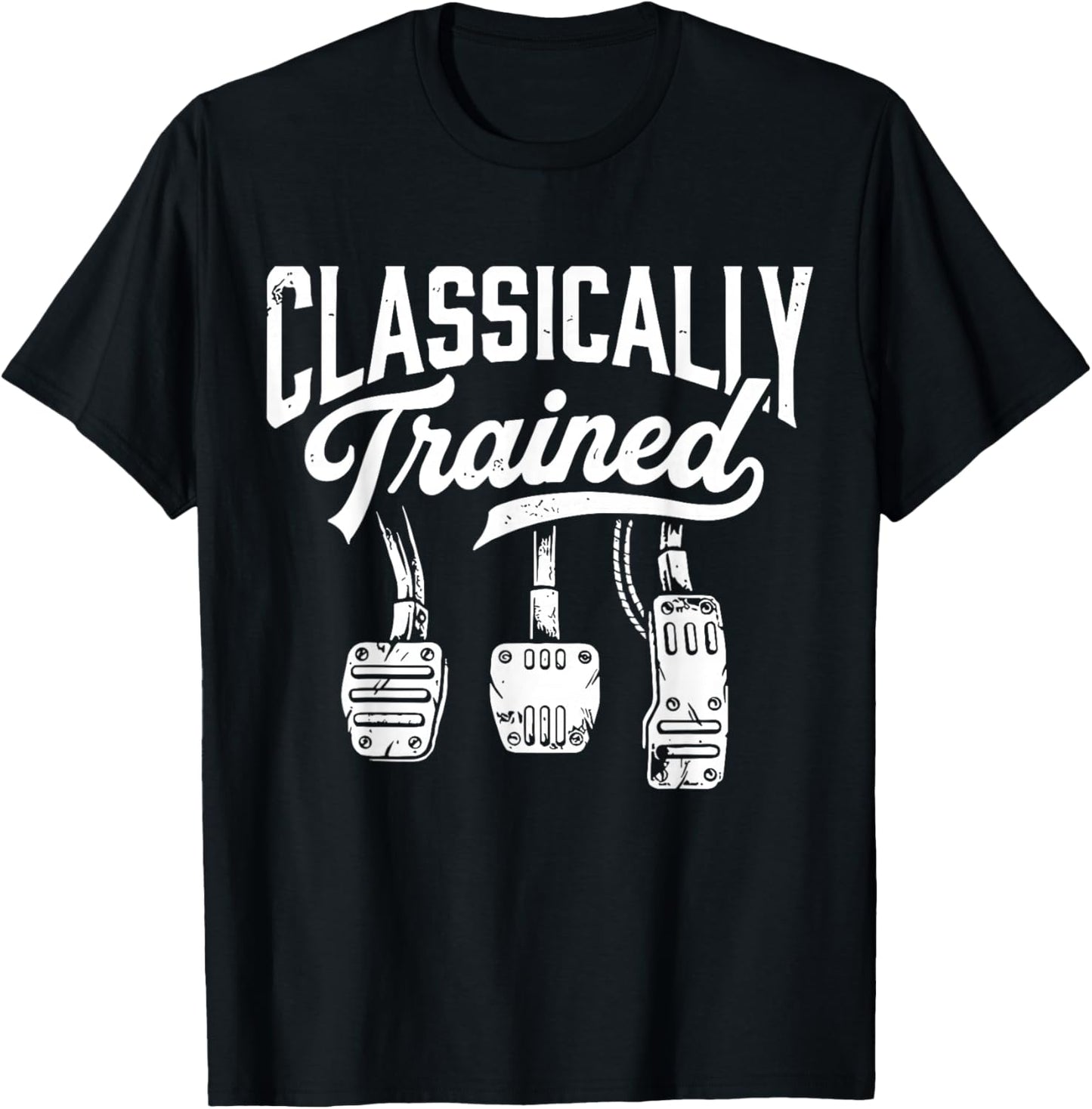 Classically Trained with Dimmer Manual Car Pedals Driving T-Shirt - T-Shirt | Black