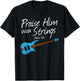 Praise Him with Strings, Bass Guitar Bassist Church Musician T-Shirt - T-Shirt | Black