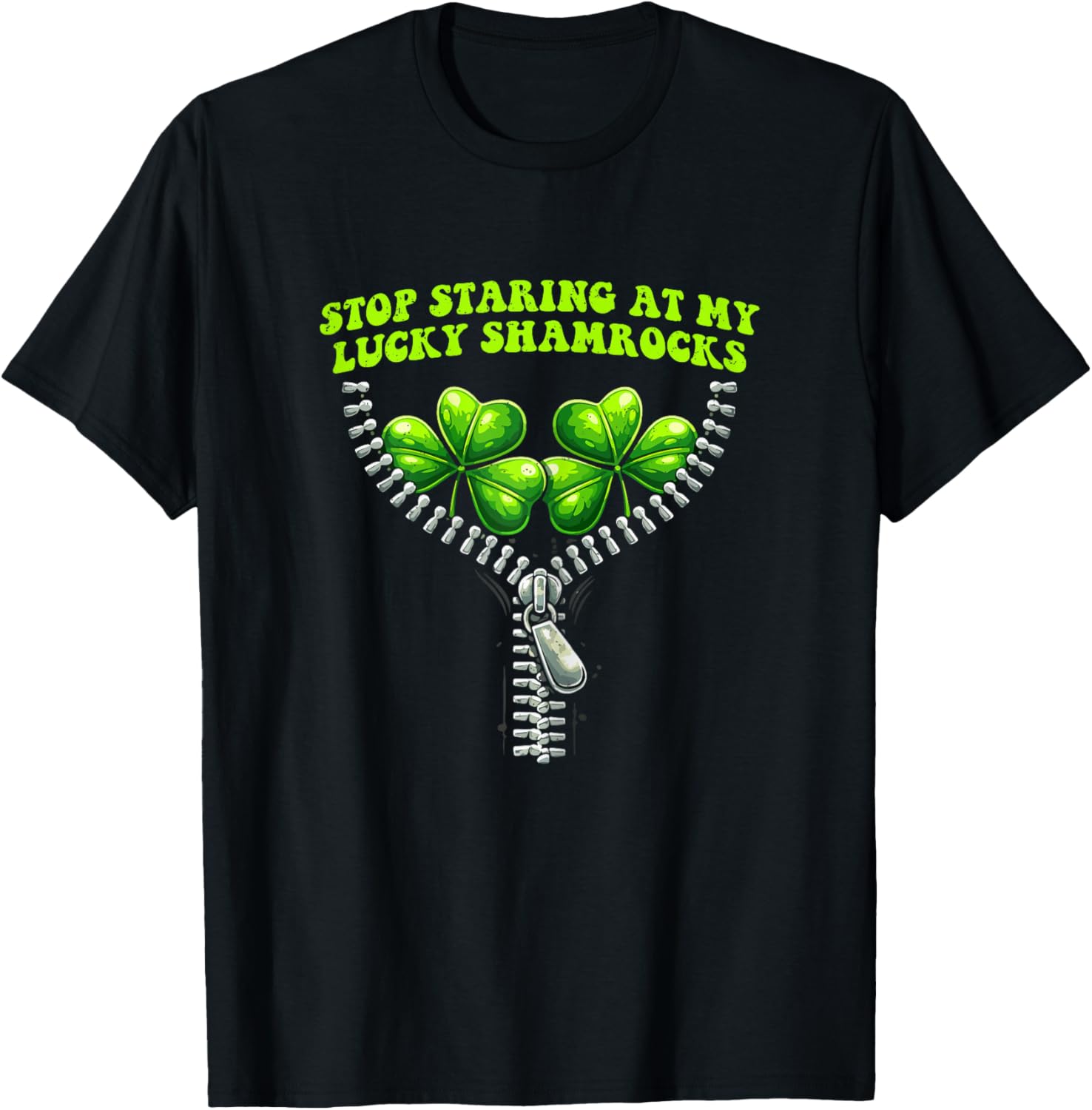 St Patricks Day Stop Staring at My Lucky Shamrocks Irish T-Shirt - T-Shirt | Black