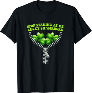 St Patricks Day Stop Staring at My Lucky Shamrocks Irish T-Shirt - T-Shirt | Black