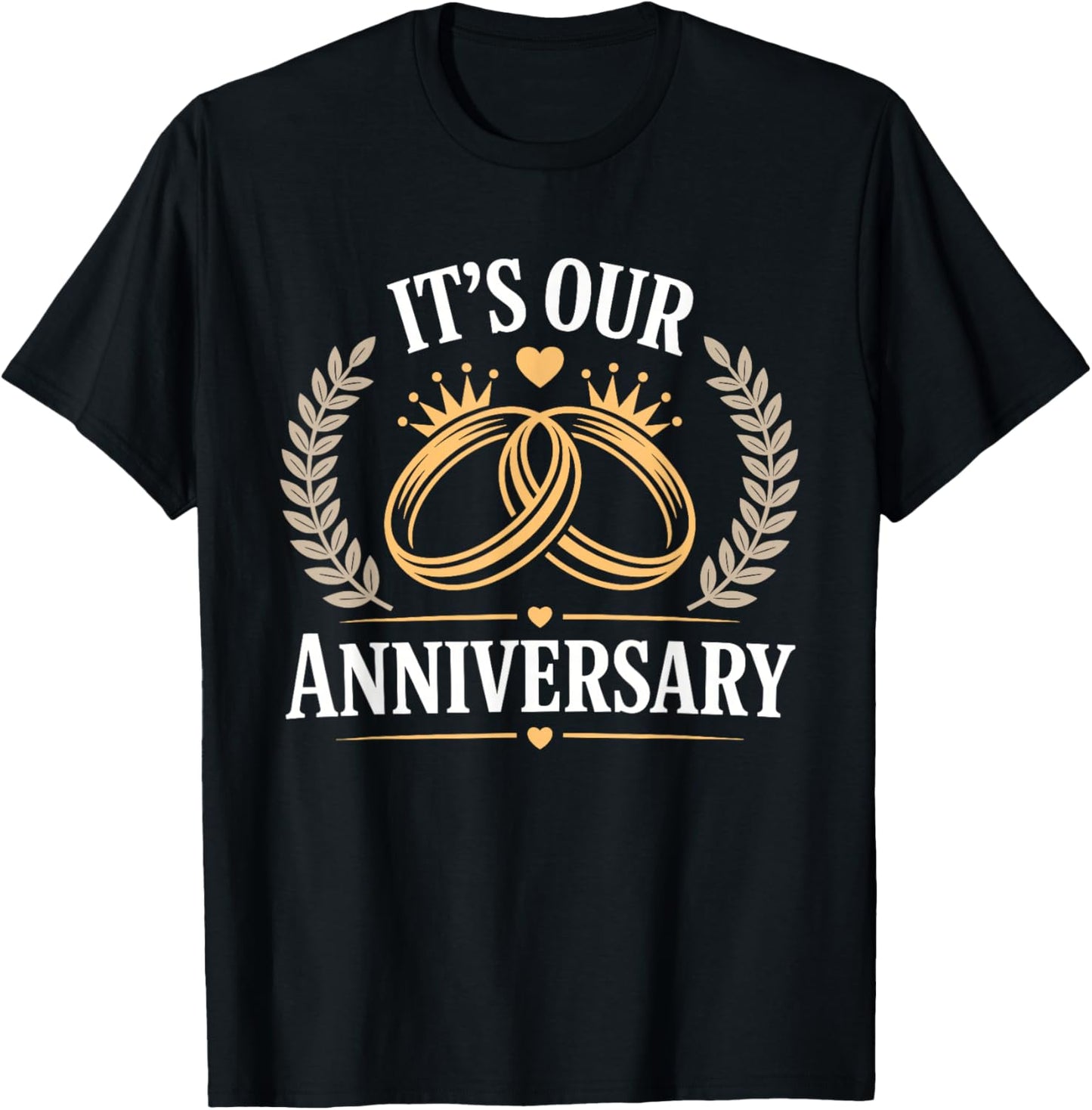 It's Our Anniversary Celebration Couple Married Love Years T-Shirt - T-Shirt | Black