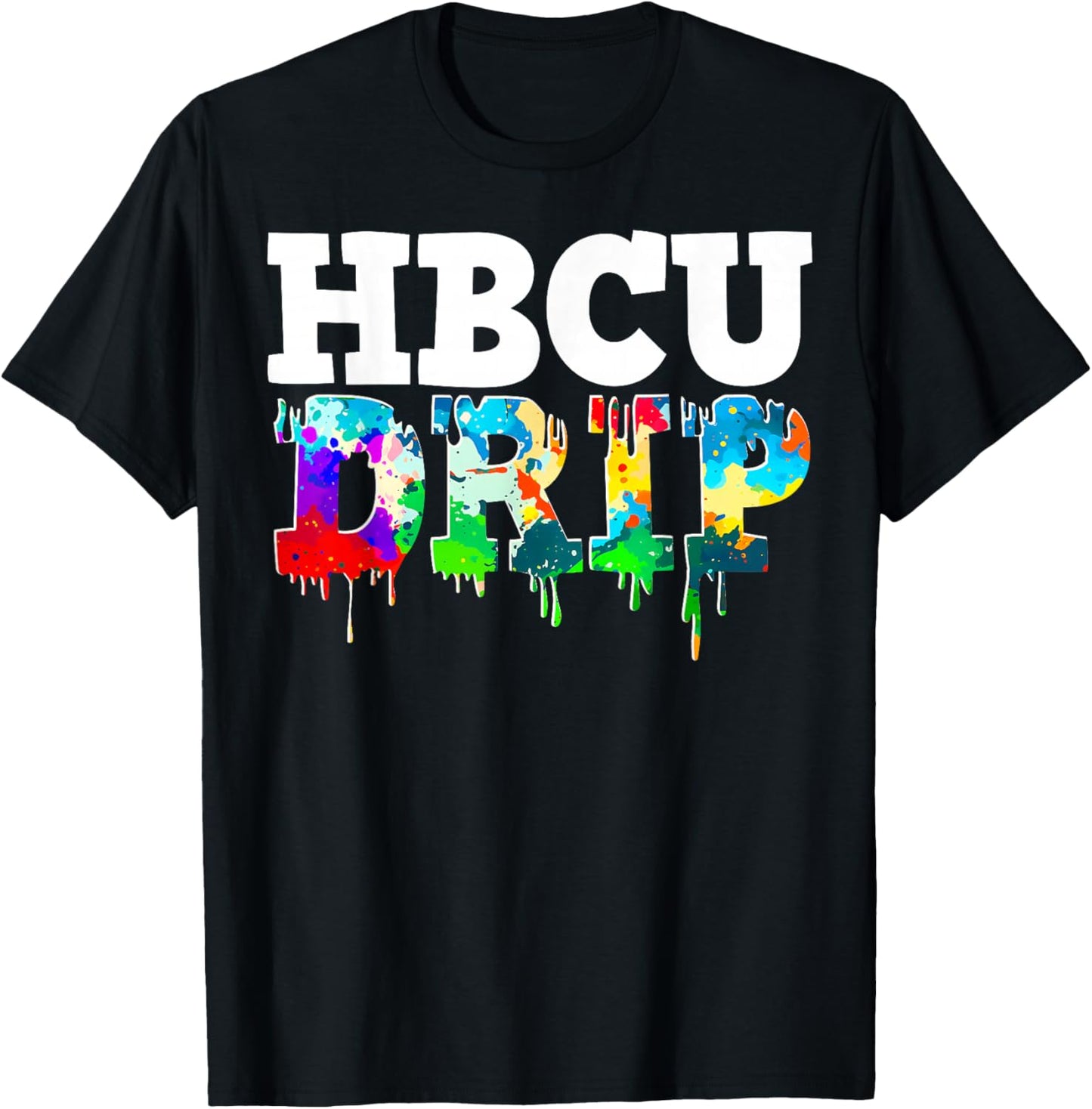 HBCU Drip Black History College Alumni Graduates Boy Girl T-Shirt - T-Shirt | Black