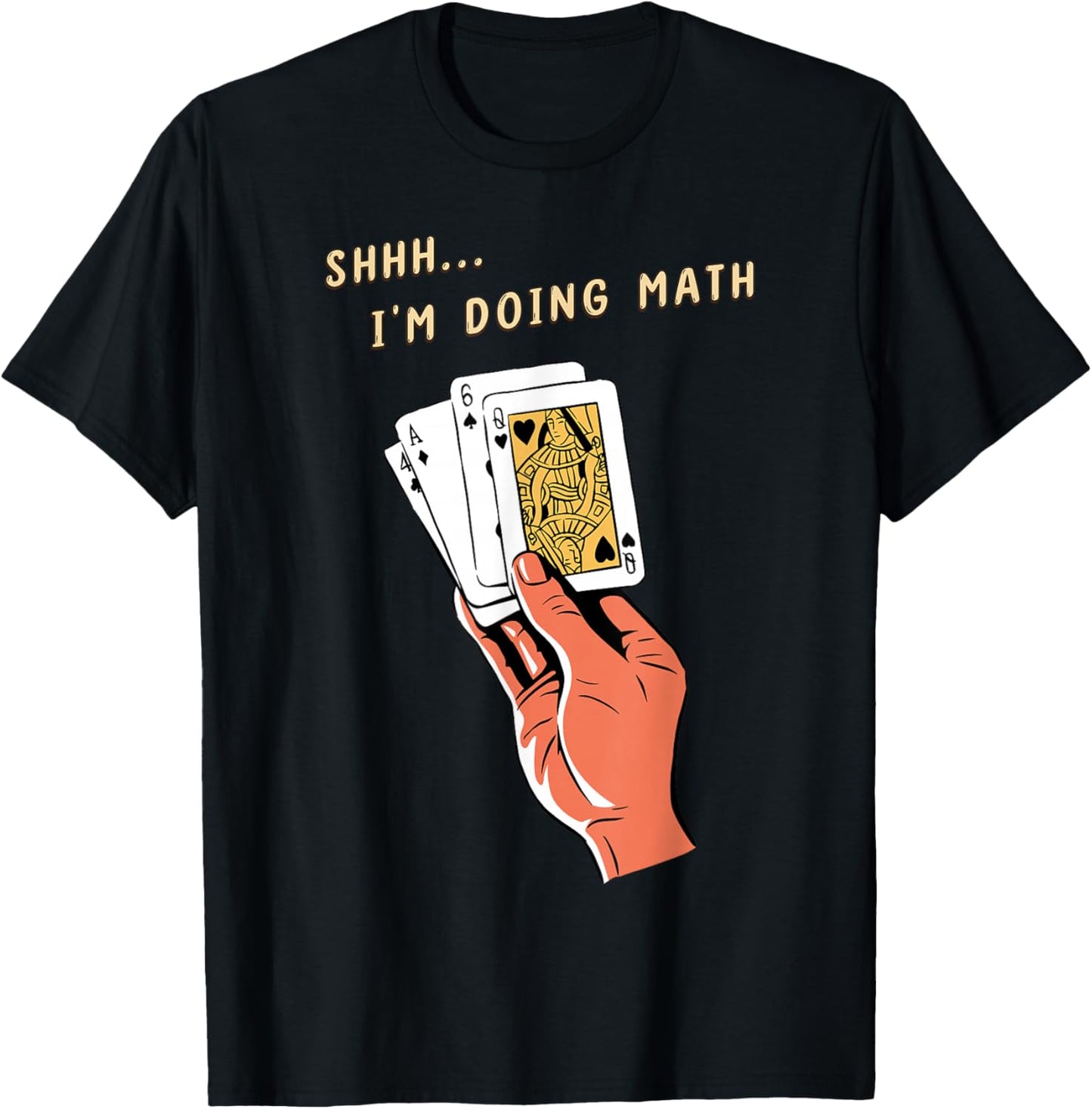 Shhh... I'm Doing Math Funny Card Player Design T-Shirt - T-Shirt | Black