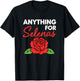 Anything for Selenas Rose Lover Fan Music Fave T-Shirt - T-Shirt | Black