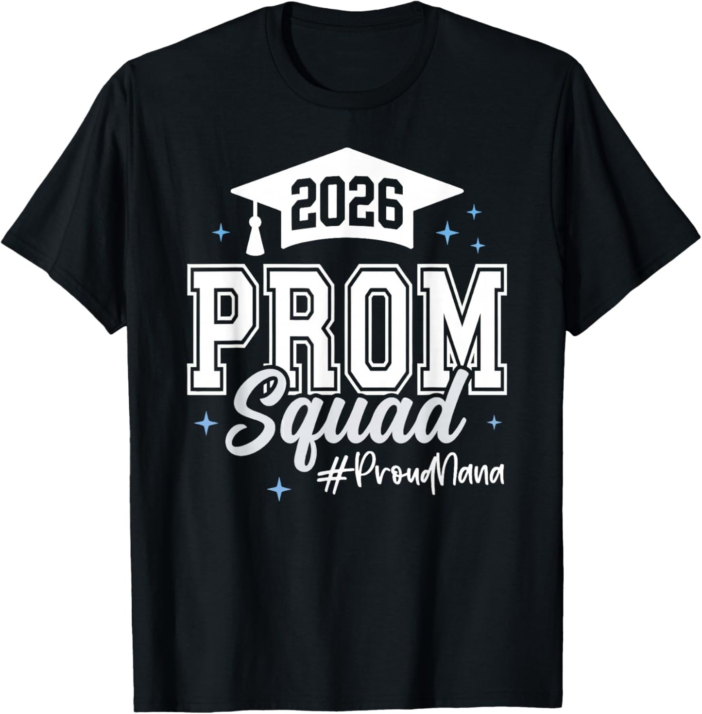 2026 Prom Squad Proud Nana Graduation Class of 2026 T-Shirt - T-Shirt | Black