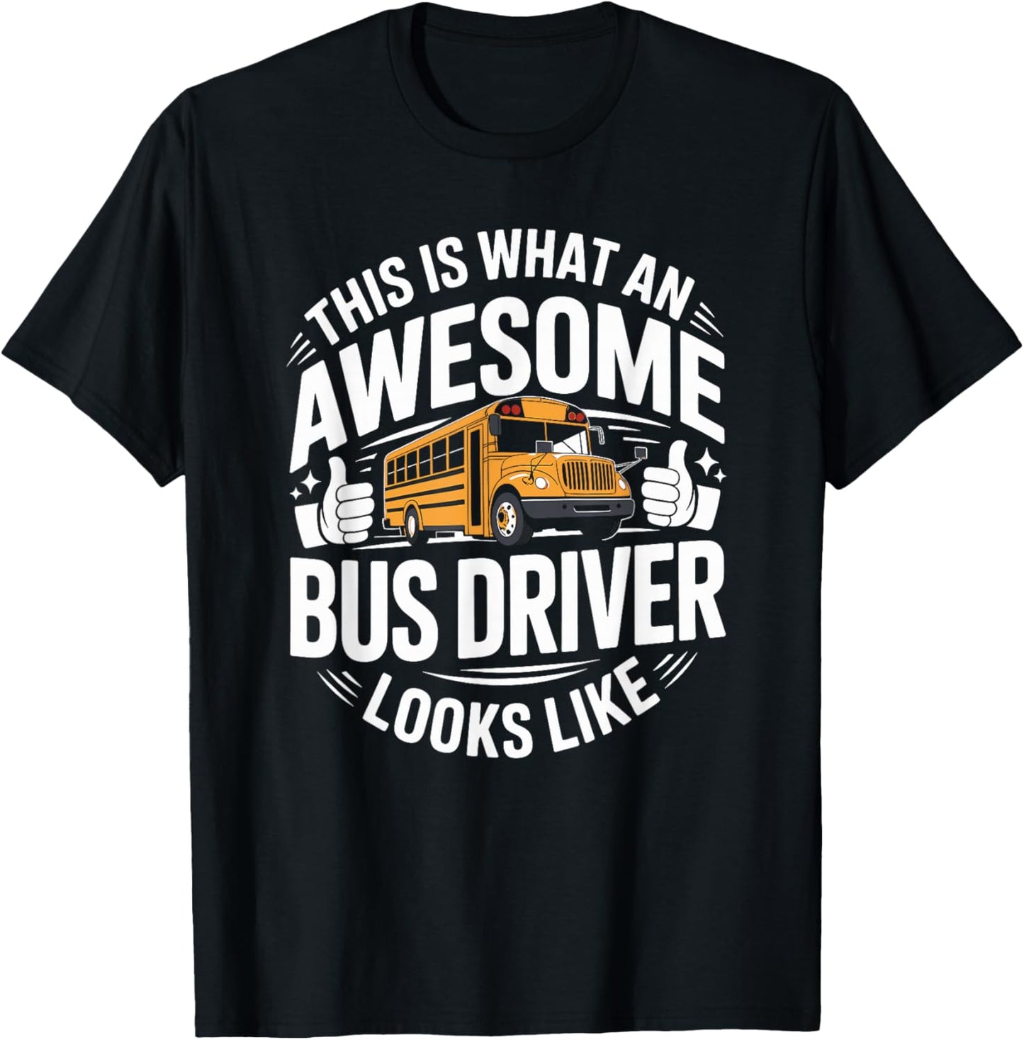 This is What an Awesome School Bus Driver Looks Like T-Shirt - T-Shirt | Black