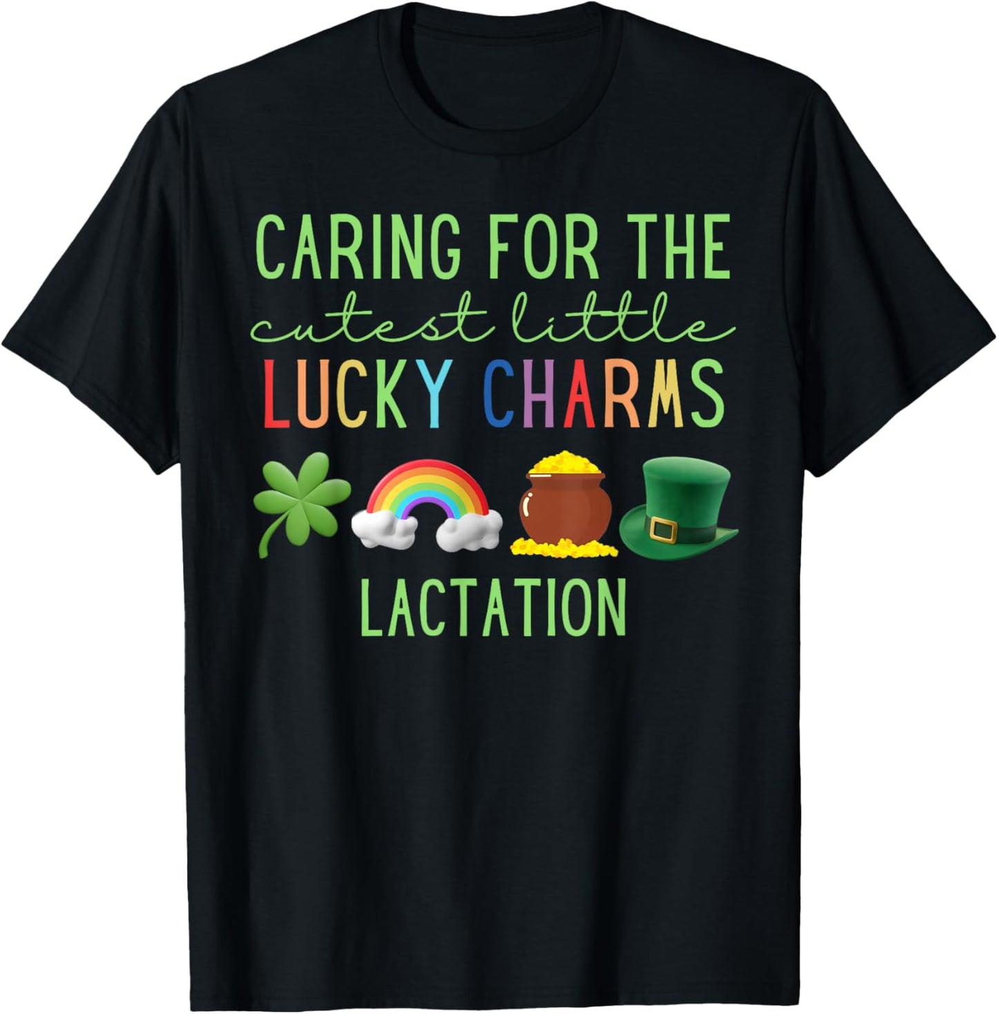 Caring for Cutest Little Lucky Charms Lactation St Patricks T-Shirt - T-Shirt | Black