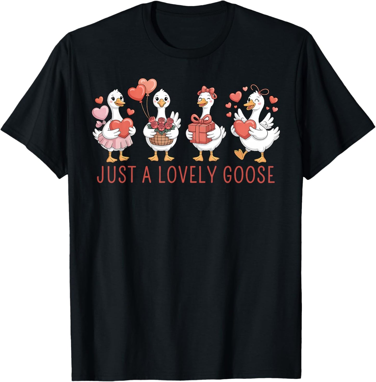 Just A Lovely Goose Cute Goose Valentine's Day T-Shirt - T-Shirt | Black