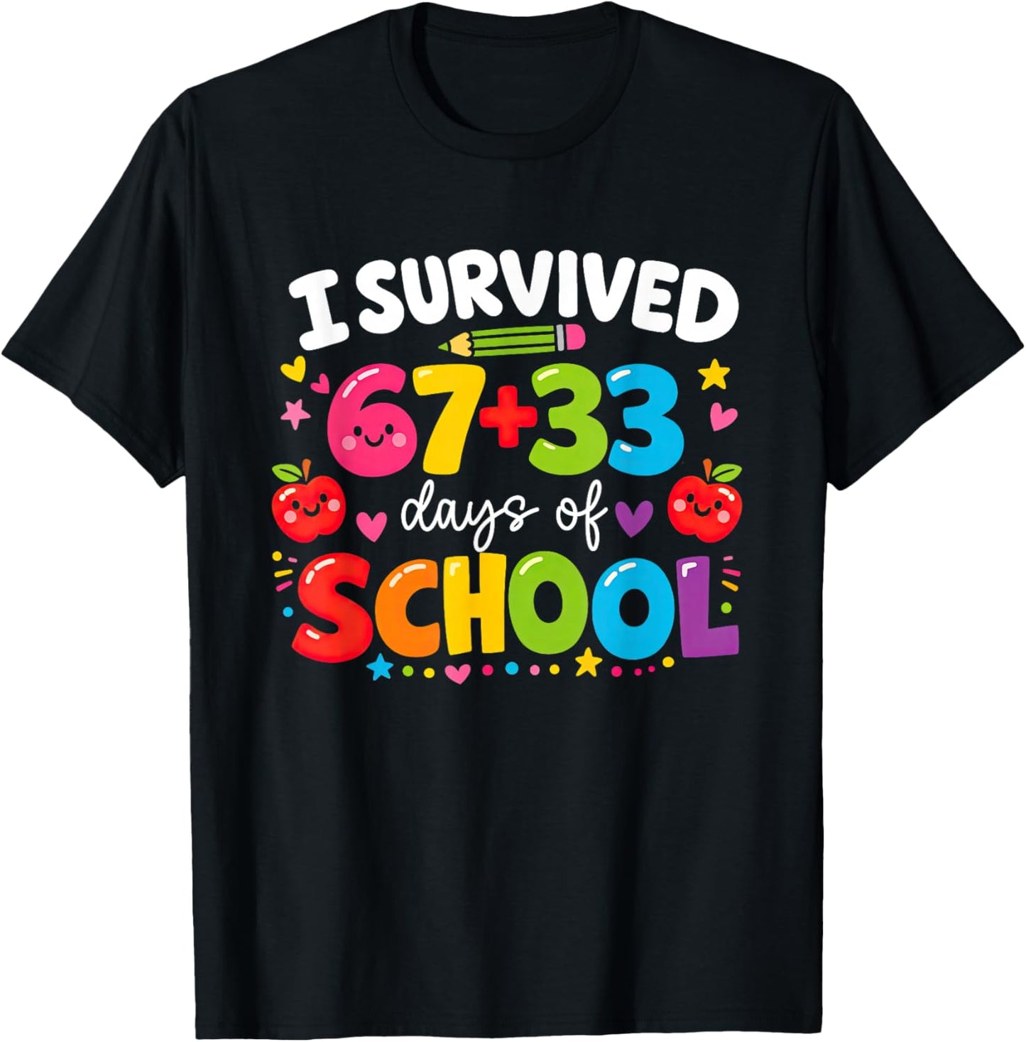 I Survived 67 33 Days of School Girls Kids 100th Day 6 7 T-Shirt - T-Shirt | Black