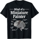 Mind of a Miniature Painter Painting Grey Minis T-Shirt - T-Shirt | Black