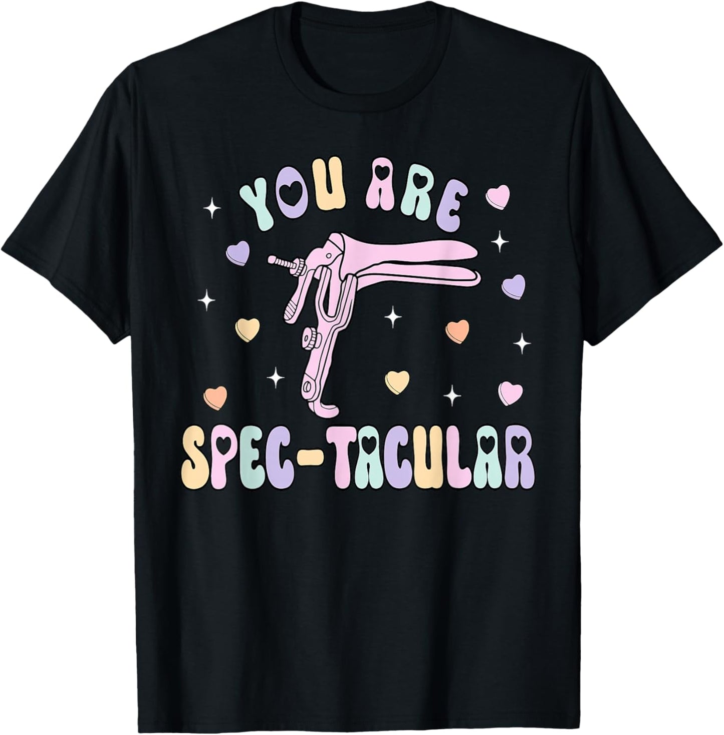 You are Spec-tacular Speculum OBGYN Valentine Day Gynecology T-Shirt - T-Shirt | Black
