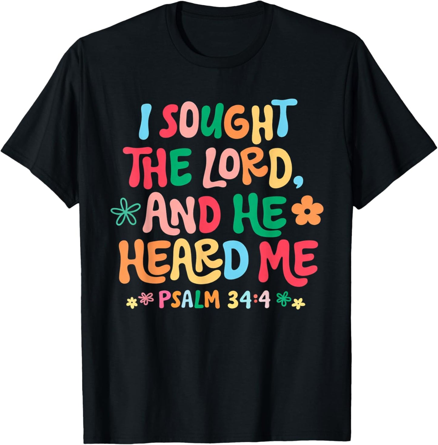 Psalm 34 4 Christian Quote I Sought The Lord Heard Me T-Shirt - T-Shirt | Black
