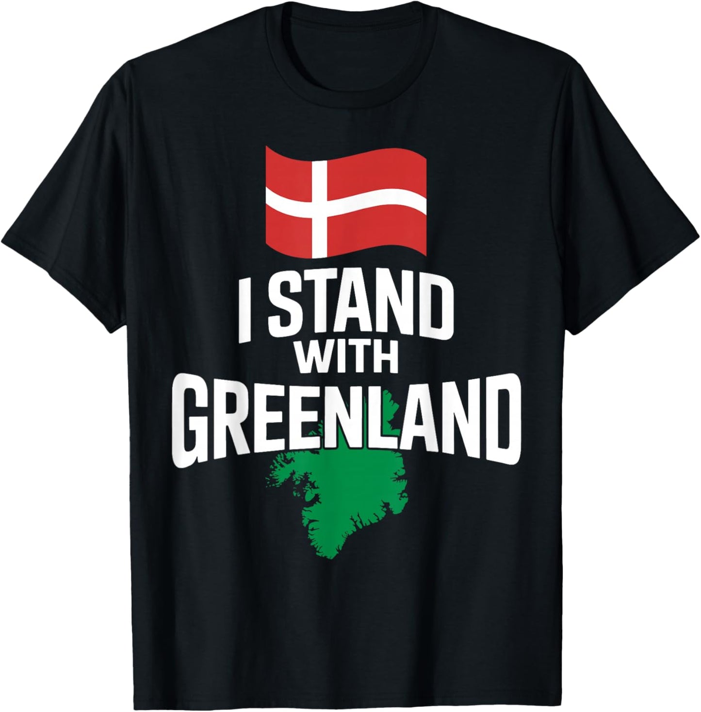 I Stand with Greenland Support Denmark is Not for Sale T-Shirt - T-Shirt | Black