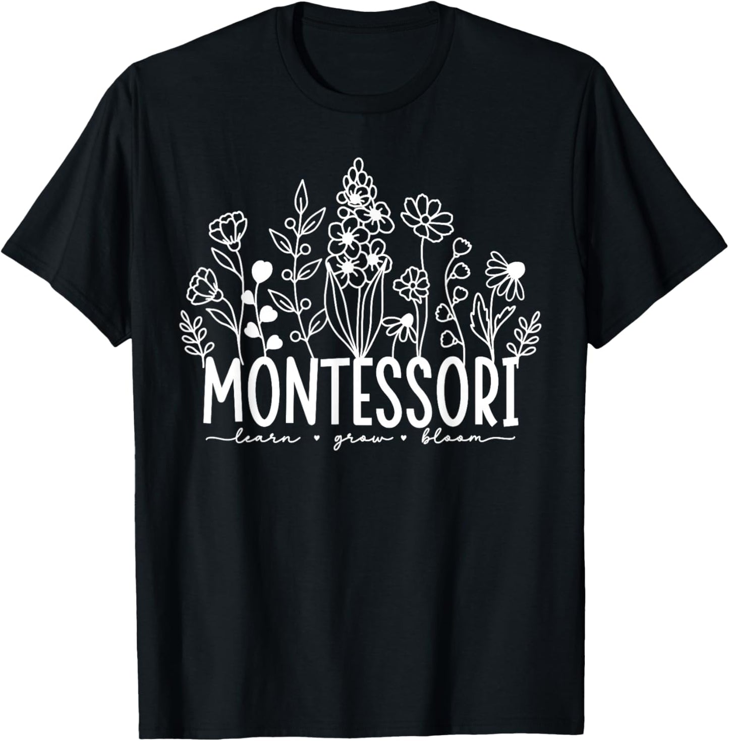 Learn Grow Bloom Wildflowers Appreciation Montessori Teacher T-Shirt - T-Shirt | Black