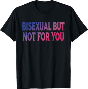 Bisexual But Not for You Bi Pride Flag LGBTQ T-Shirt - T-Shirt | Black