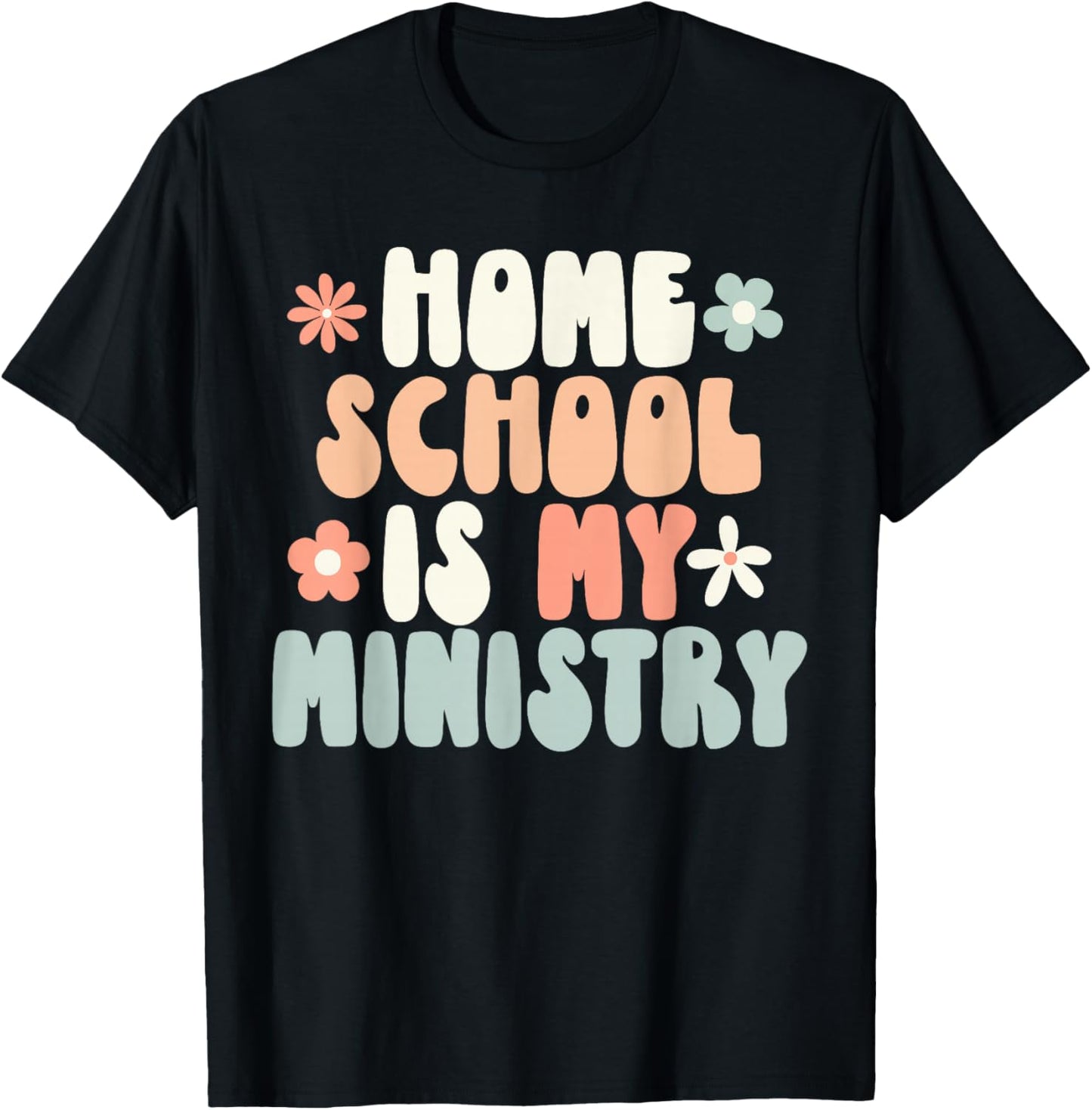 Home School is My Ministry Homeschool Mom Christian Faith T-Shirt - T-Shirt | Black