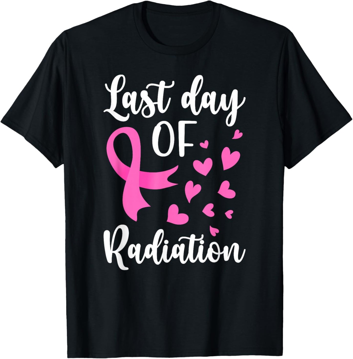 Last Day of Radiation Survivor Last Day of Radiation Therapy T-Shirt - T-Shirt | Black