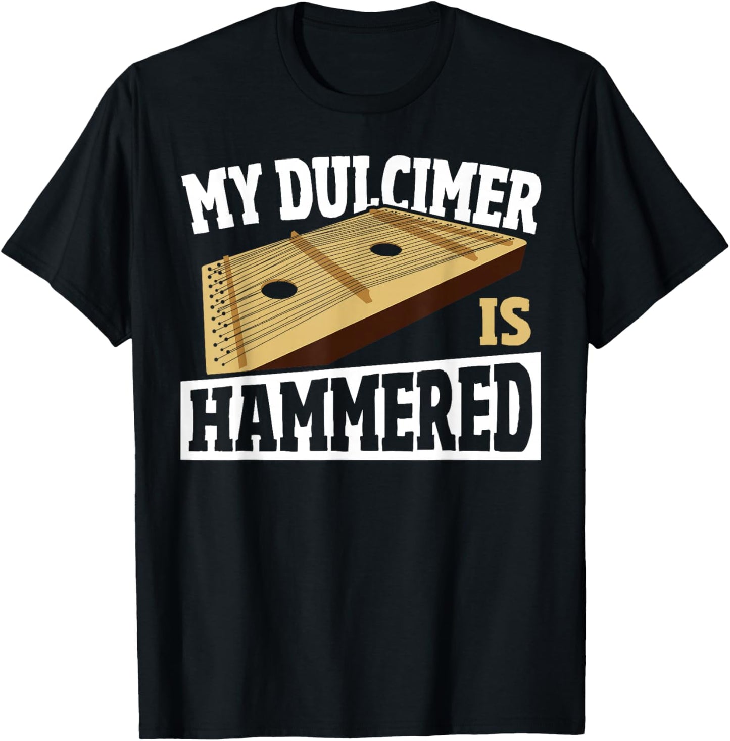 Dulcimerist My Dulcimer is Hammered Dulcimer T-Shirt - T-Shirt | Black