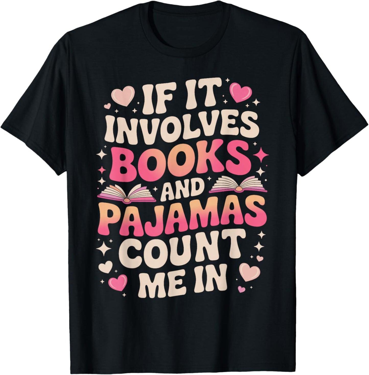 Book Pajamas if it Involves Books and Pajamas T-Shirt - T-Shirt | Black