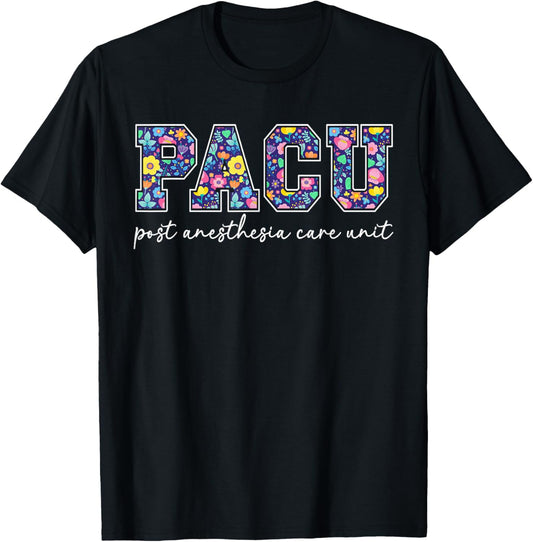 Pacu Post Anesthesia Care Unit Best Pacu Nurse Pacu Nursing T-Shirt - T-Shirt | Black