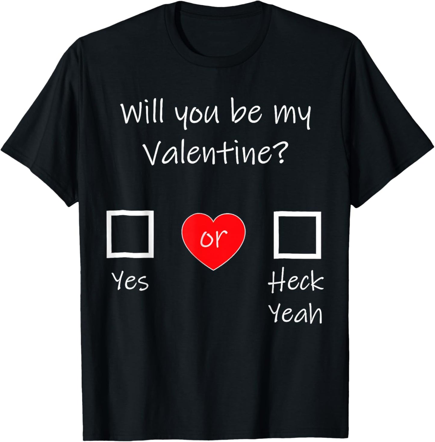 Will You be My Valentine T-Shirt - T-Shirt | Black