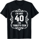 I’m Not 40 I’m Thirty Ten Funny 40th Birthday T Shirt T-Shirt - T-Shirt | Black
