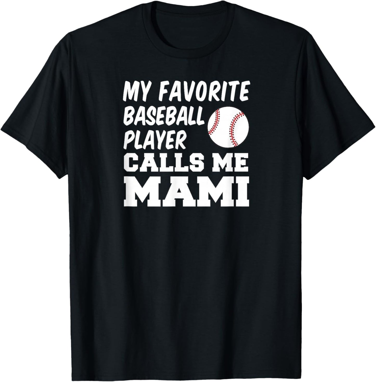 My Favorite Baseball Player Calls Me Mami Spanish Mom T-Shirt - T-Shirt | Black
