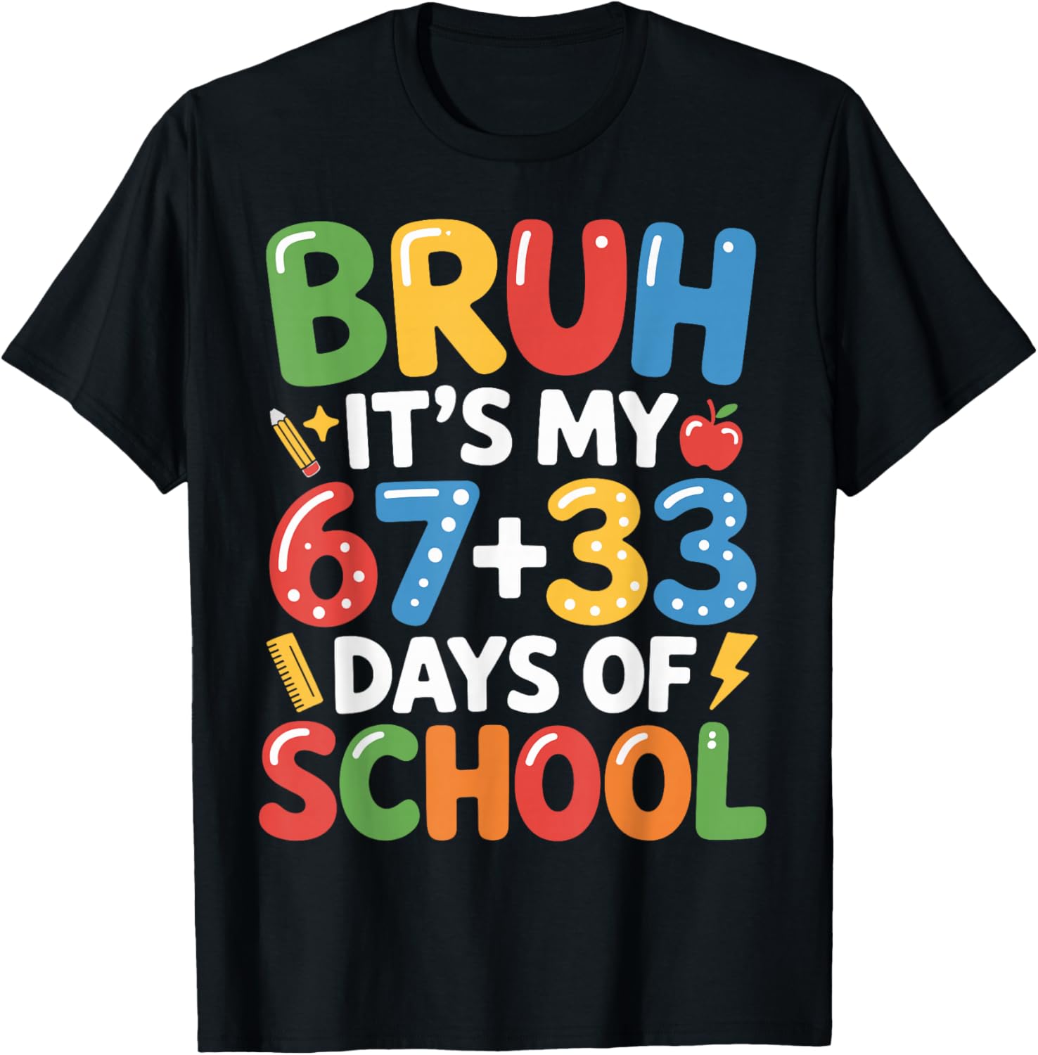 Bruh Its My 33 67 Days of School Funny Boys Kids 100th Day T-Shirt - T-Shirt | Black