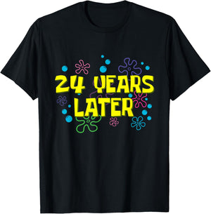 24th Birthday 24 Years Later 24 Years Old Bday T-Shirt - T-Shirt | Black