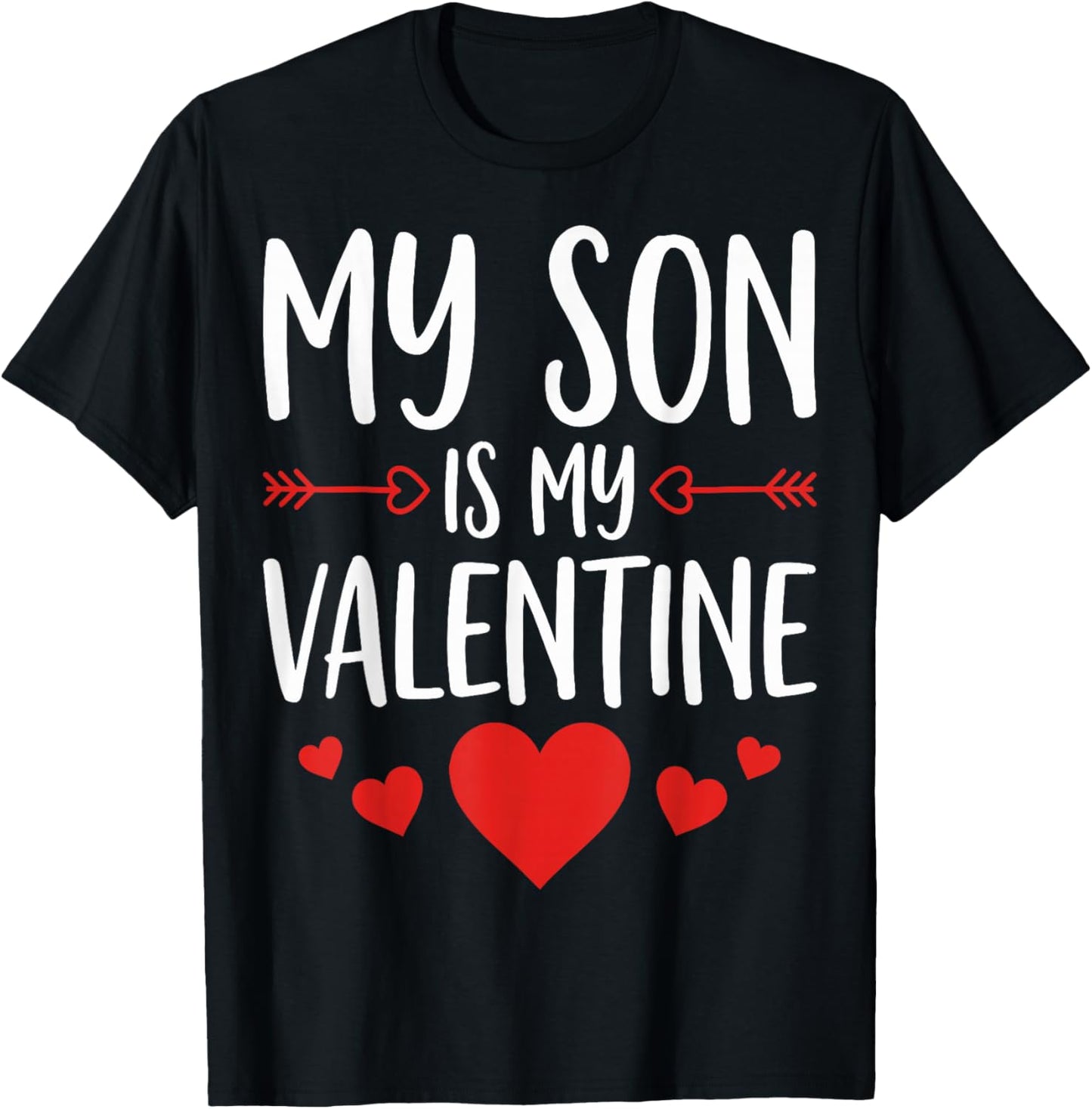 My Son is My Valentine - Funny Mom Dad Valentine's Day T-Shirt - T-Shirt | Black