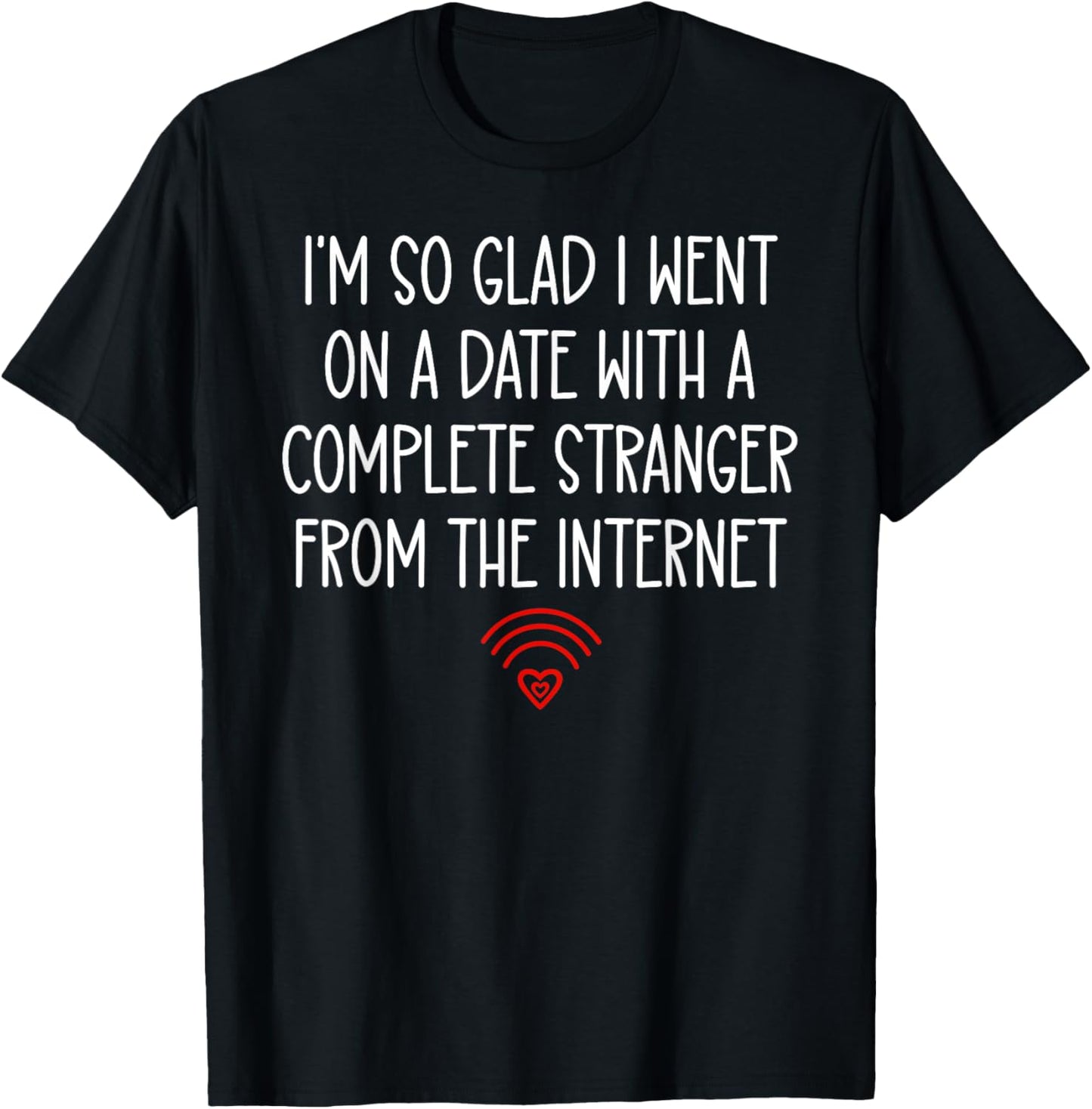 Online Dating Anniversary Valentines Dating App Funny Couple T-Shirt - T-Shirt | Black