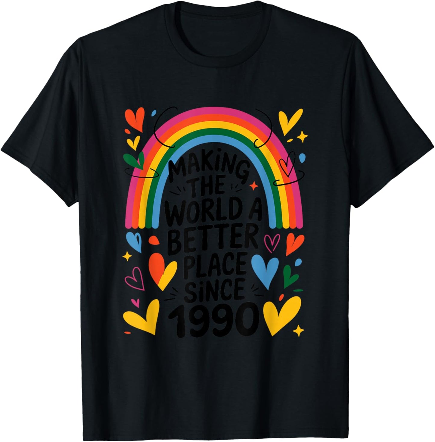 Making The World a Better Place Since 1990, 1990 Birthday T-Shirt - T-Shirt | Black