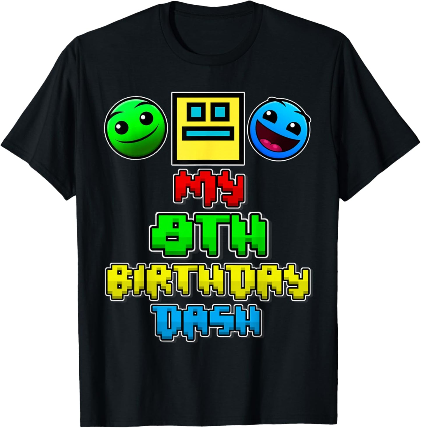 My 8th Birthday Dash Video Game Theme Kids 8 Party Geometry T-Shirt - T-Shirt | Black