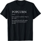 Popcorn Definition - Funny Sarcastic Popcorn Explanation T-Shirt - T-Shirt | Black