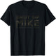 Shut Up Mike No More from You Today Sarcastic Funny Name T-Shirt - T-Shirt | Black