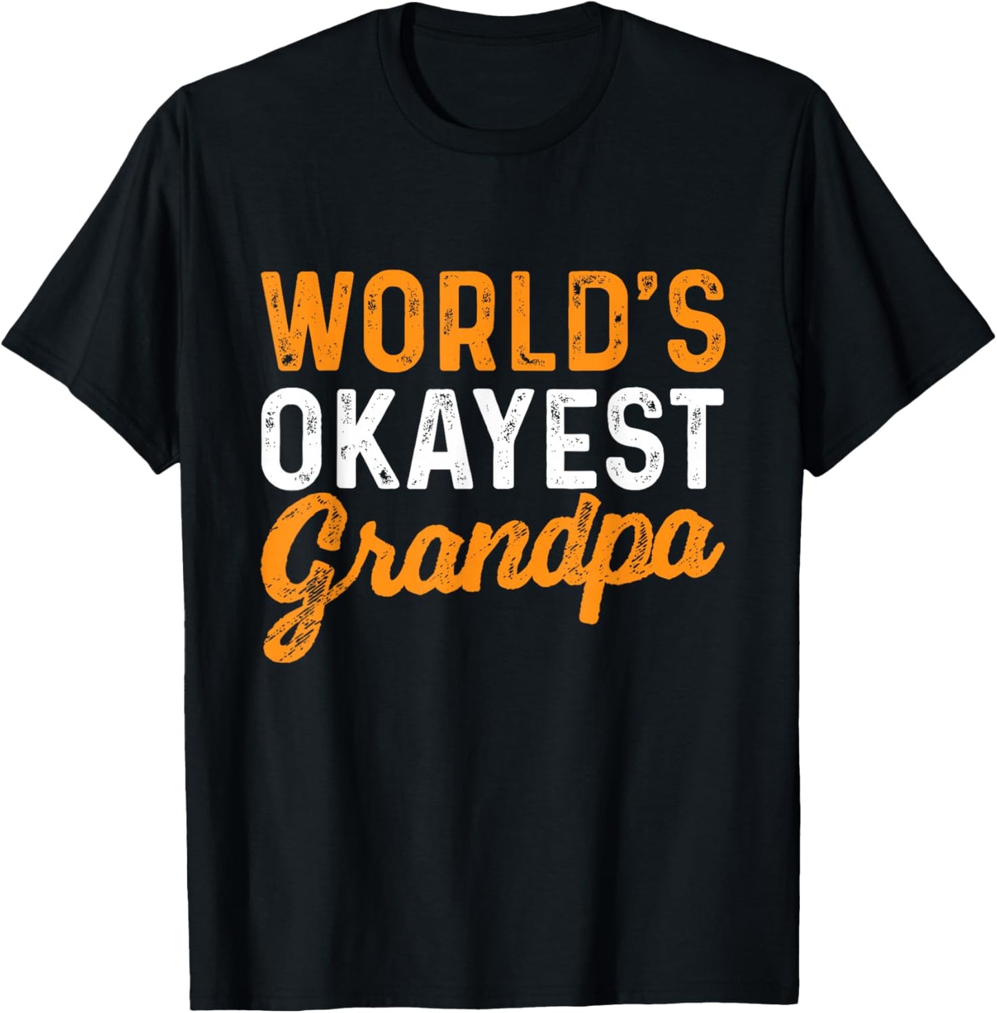 World's Okayest Grandpa - Grandfather Papa T-Shirt - T-Shirt | Black