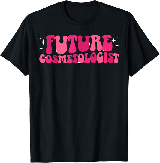 Future Cosmetologist to Be Groovy Cosmetology Student T-Shirt - T-Shirt | Black